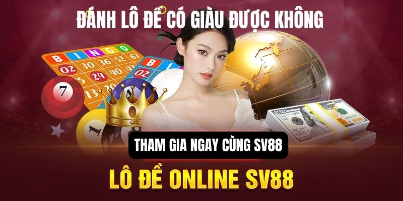Đánh lô đề có giàu được không? Đánh lô đề có giàu được không?