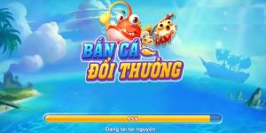 Bắn cá đổi thưởng trò chơi “quốc dân”