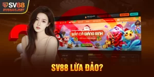 Sv88 Lừa Đảo?