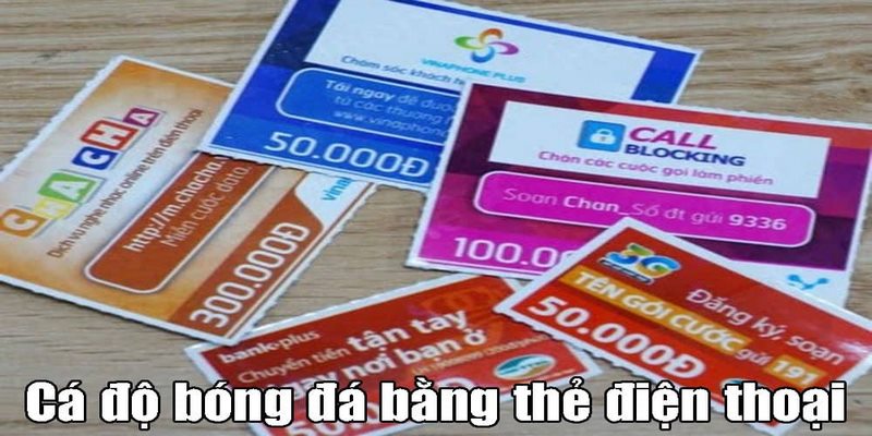 Như thế nào là cá cược bóng đá bằng thẻ điện thoại? Như thế nào là cá cược bóng đá bằng thẻ điện thoại?